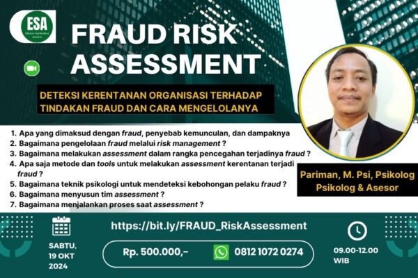 Fraud Risk Assessment - Deteksi kerentanan Organisasi Terhadap Tindakan Fraud dan Cara Mengelolanya