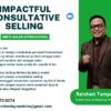 Impactful Consultative Selling - Gambar 2